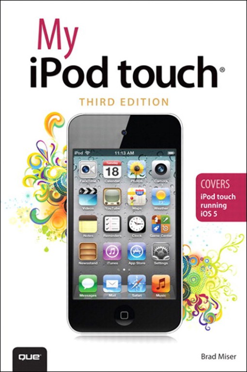 My iPod touch® Covers iPod touch Running iOS 5 (9780132831918)