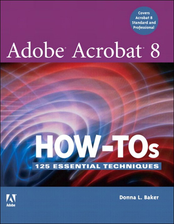 Adobe Acrobat 8 How-Tos (0321470818)