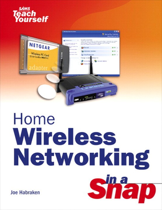 Home Wireless Networking in a Snap (0672327023) Home Wireless Networking in a Snap (0672327023)