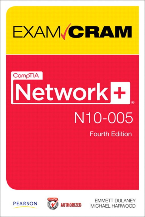 CompTIA Network  N10-005 Authorized Exam Cram Fourth Edition (9780132894814)