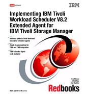 Implementing IBM Tivoli Workload Scheduler V 8 2 Extended Agent for IBM Tivoli Storage Manager (0...