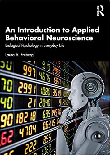 An Introduction to Applied Behavioral Neuroscience Biological Psychology in Everyday Life