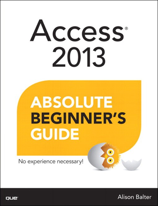 Access® 2013 Absolute Beginner's Guide (9780133260939)