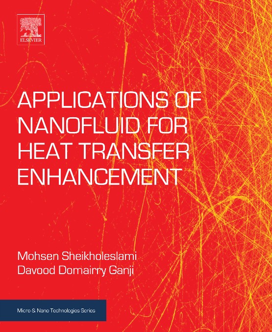 Applications of Nanofluid for Heat Transfer Enhancement (9780128123980)