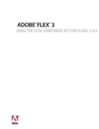 ADOBE® FLEX® 3 USING THE FLEX COMPONENT KIT FOR FLASH CS3 (00120090012SI)