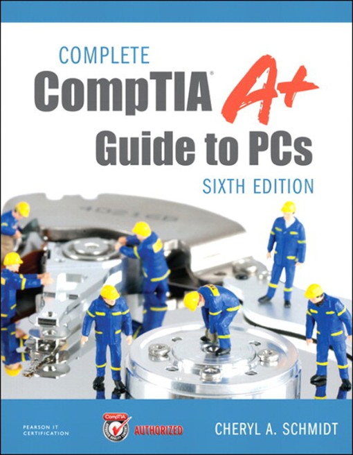Complete CompTIA® A  Guide to PCs Sixth Edition (9780133057638)