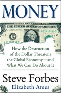 Money How the Destruction of the Dollar Threatens the Global Economy – and What We Can Do About I...
