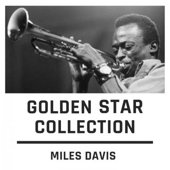 Miles Davis - Golden Star Collection (2020) [16B-44 1kHz]