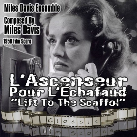 Miles Davis - L'Ascenseur Pour L'Echafaud Lift to the Scaffol (1958 Film Score)  (1958) [16B-44 1...