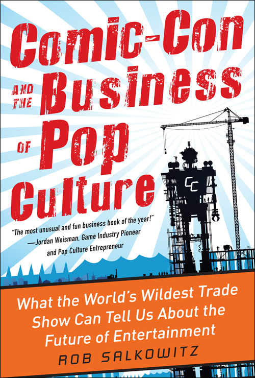 Comic-Con and the Business of Pop Culture (9780071797023)