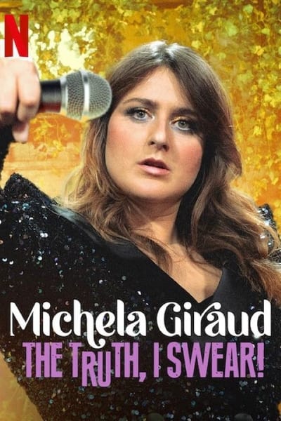 Michela Giraud The Truth I Swear 2022 720p WEBRip x264 AAC