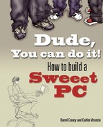 Dude You can do it! How to build a Sweet PC (0321334167)