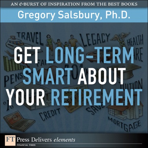 Get Long-Term Smart About Your Retirement (9780132613859) Get Long-Term Smart About Your Retirement (9780132613859)