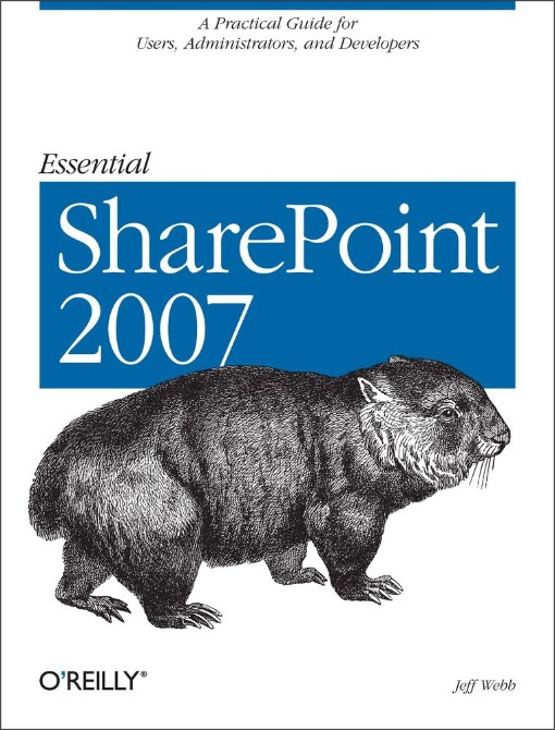 Essential SharePoint 2007 2nd Edition (9780596514075)