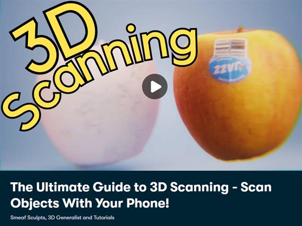 The Ultimate Guide to 3D Scanning - Scan Objects With Your Phone!