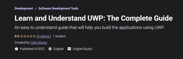 Learn and Understand UWP: The Complete Guide