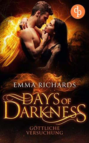 Cover: Emma Richards  -  Göttliche Versuchung (Days of Darkness - Reihe 1)