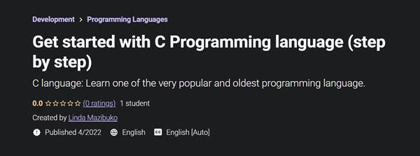 Get started with C Programming language (step by step)