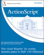 ActionScript® Your visual blueprint™ for creating interactive projects in Flash® CS4 Professional...