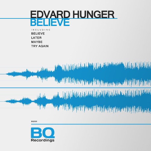 Edvard Hunger - Believe (2022)