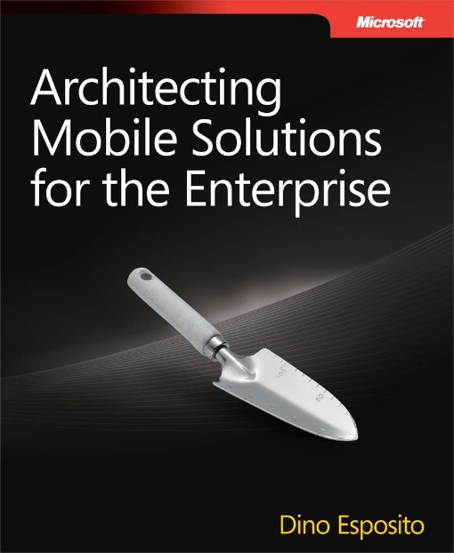 Architecting Mobile Solutions for the Enterprise (9780735671324)