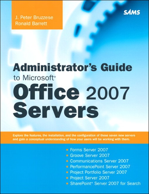 Administrator's Guide to Microsoft Office 2007 Servers (9780672329494)