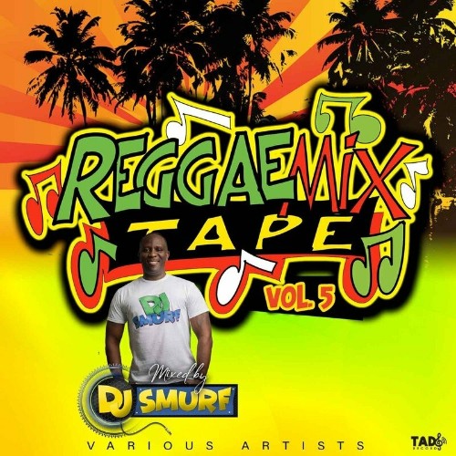 Reggae Mix Tape, Vol. 5 (2022)