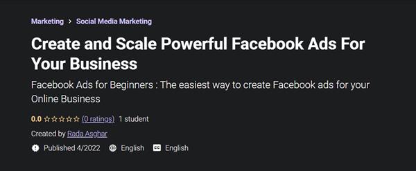 Create and Scale Powerful Facebook Ads For Your Business