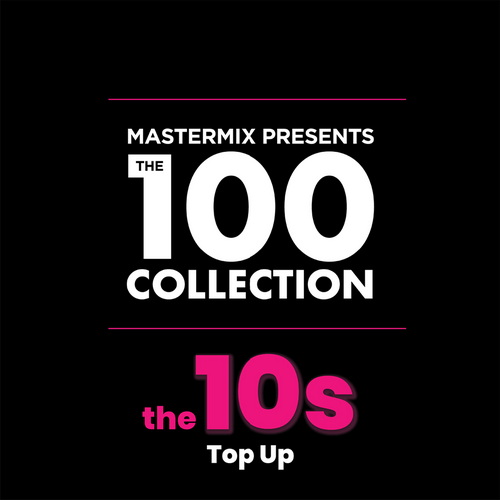 Mastermix The 100 Collection The 10s Top Up (2CD) (2021)