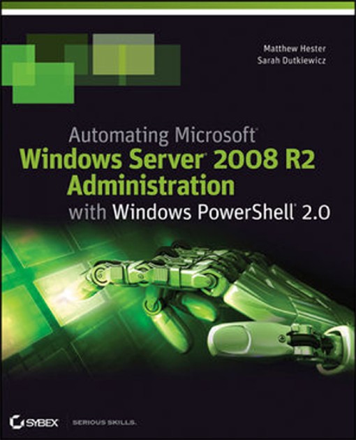 Automating Microsoft® Windows Server® 2008 R2 with Windows PowerShell® 2 0 (9781118013861)