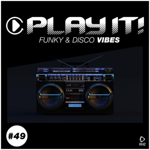 Play It!: Funky & Disco Vibes, Vol. 49 (2022)