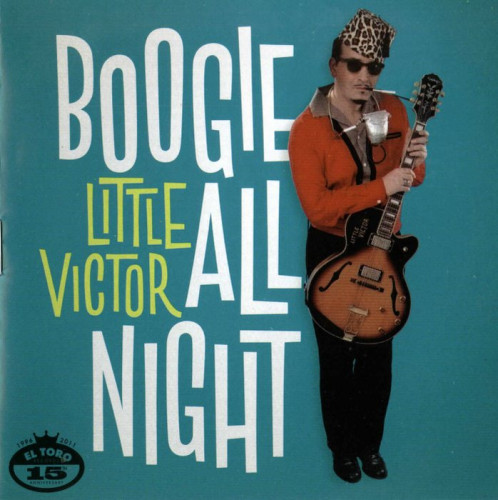 Little Victor - Boogie All Night (2011) [lossless]