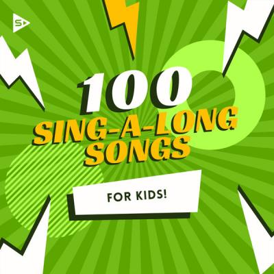 Various Artists - 100 Sing-A-Long Songs For Kids (2021)