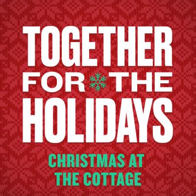 Various Artists - Together For The Holidays Christmas At The Cottage (2021)