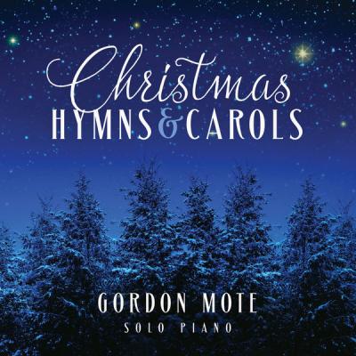 Gordon Mote - Christmas Hymns & Carols Solo Piano (2021)