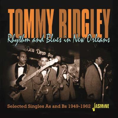 Tommy Ridgely - Rhythm & Blues in New Orleans - Selected Singles As & Bs 1949-1962 (2021)