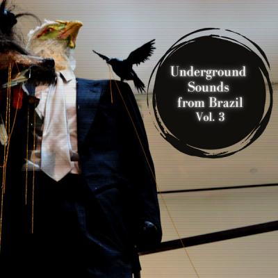 VA - Some Underground Sounds From Brazil Vol. 3 (2021)