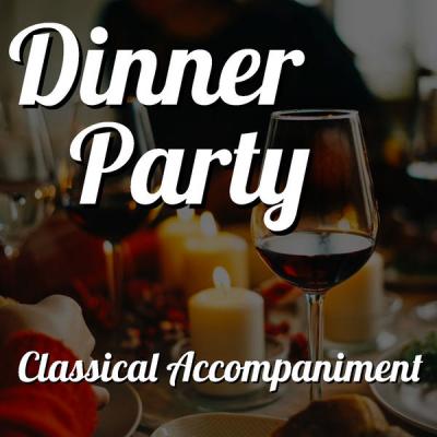 VA - Dinner Party Classical Accompaniment (2021)
