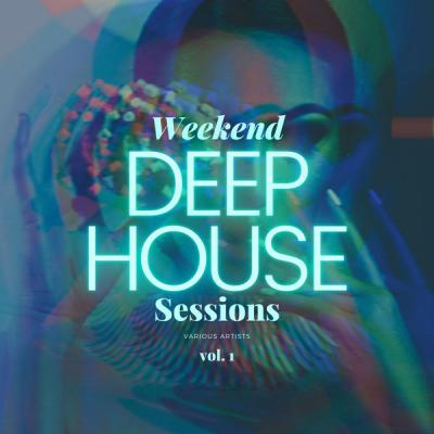 VA - Deep-House Weekend Sessions Vol. 1 (2021)