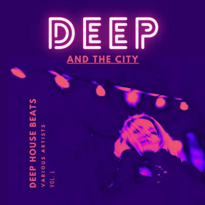 VA - Deep And The City (Deep House Beats) Vol. 1 (2021)
