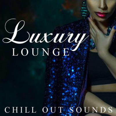 VA - Luxury Lounge Chill Out Sounds (2021)