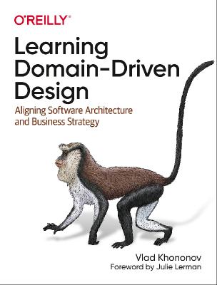 Learning Domain-Driven Design Aligning Software Architecture and Business Strategy (True PDF)