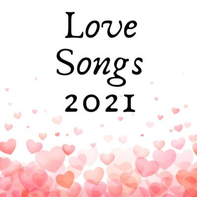 VA - Love Songs 2021 (2021)
