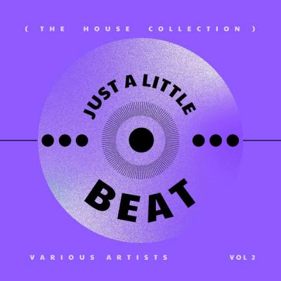 VA - Just A Little Beat (The House Collection) Vol. 2 (2021)
