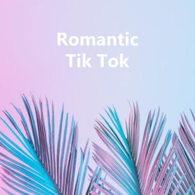 VA - Romantic Tik Tok (2021)