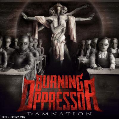 Burning The Oppressor - Damnation (2021)