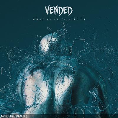 Vended - What Is It//Kill It (EP) (2021)