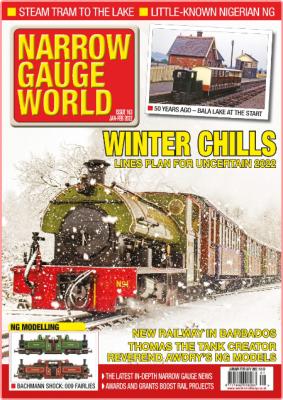 Narrow Gauge World - Issue 163 - January-February 2022