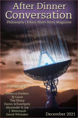 After Dinner Conversation Philosophy Ethics Short Story Magazine - 10 December 2021