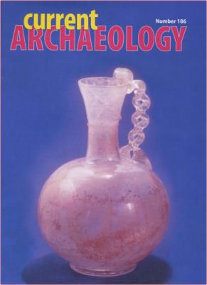 Current Archaeology - Issue 186